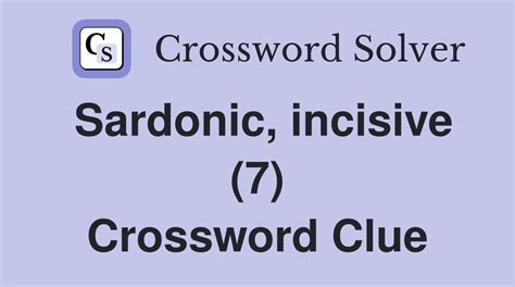 sardonic crossword clue|sardonic 6 crossword.